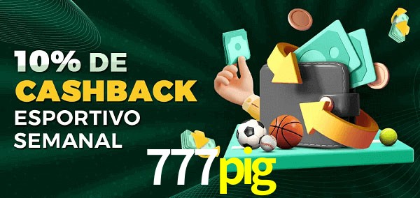 10% de bônus de cashback na 777pig